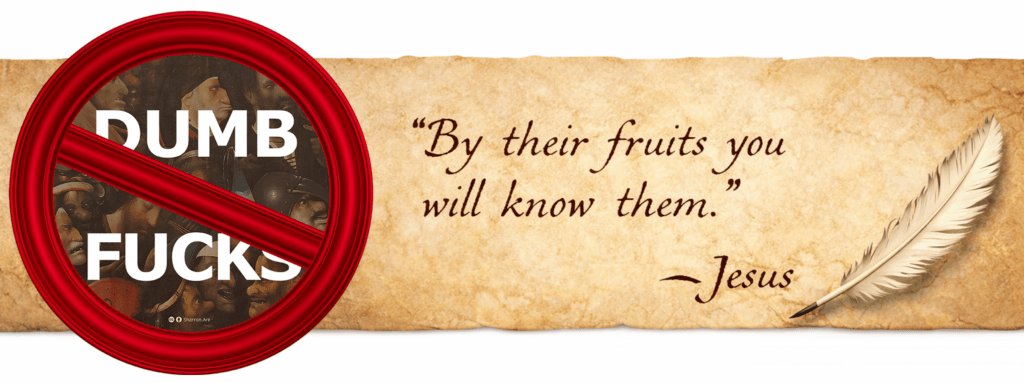 No Dumb Fucks sign on a parchment banner with quote by Jesus