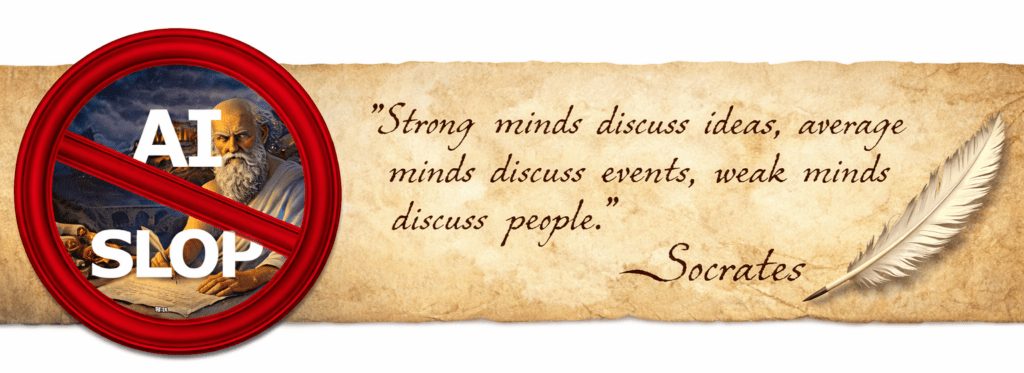 No AI Slop sign features art by Sharron of Socrates. It is on a parchment banner with a quote by Socrates